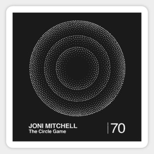 Joni Mitchell / The Circle Game / Minimalist Graphic Artwork Design Sticker